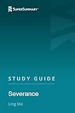Study Guide: Severance by Ling Ma (SuperSummary)