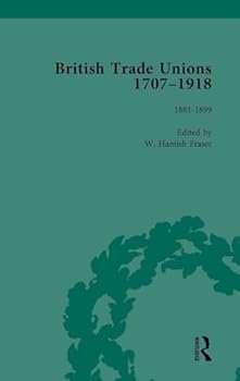 British Trade Unions, 1707-1918, Part II, Volume 6: 1880-1899