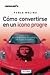 Cómo convertirse en un icono progre: El arte de hacer lo contrario de lo que se predica - Molina Saorín, Pablo