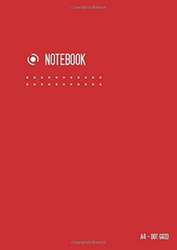 Dot Grid Notebook A4: Journal Notebook Red for Writing and Drawing, Blank, Large, Soft Cover, Dotted Matrix, Numbered Pages, No Bleed (A4 Calligraphy Dot Grid Journals)