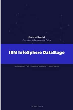 IBM InfoSphere DataStage A Complete Guide - 2020 Edition : Gerardus ...