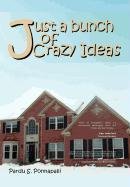 Just A Bunch Of Crazy Ideas