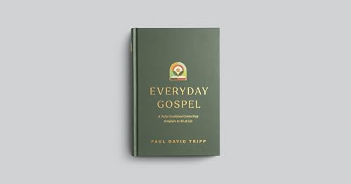 Everyday Gospel: A Daily Devotional Connecting Scripture to All of
