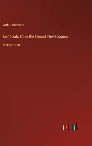 Editorials from the Hearst Newspapers: in large print