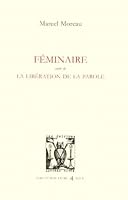 Féminaire, suivi de la libération de la parole 2903721947 Book Cover