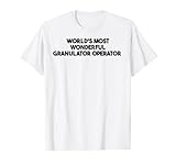 World's Most Wonderful Granulator Operator