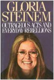 Outrageous Acts and Everyday Rebellions by Gloria Steinem (1987-11-01)