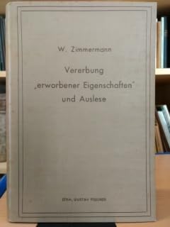 Vererbung erworbener Eigenschaften und Auslese.