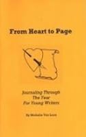 From Heart to Page (Journaling Through The Year For Young Writers) 1886061319 Book Cover