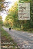 My Journey with Father Alexander (Orthodoxy in Dialogue with the Modern World, Volume 4) 1896800661 Book Cover