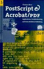 PostScript and Acrobat/PDF Bible: Applications,... 3540655344 Book Cover
