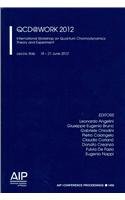 QCD@Work 2012:: International Workshop on Chromodynamics: Theory and Experiment 0735411042 Book Cover