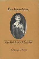 Pete Aguereberry: Death Valley prospector & gold miner 0930704118 Book Cover