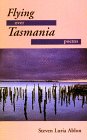 Flying over Tasmania: Poems 156474227X Book Cover
