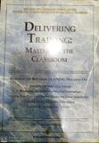 Paperback Delivering Training: Mastery in the Classroom, Third Edition Book