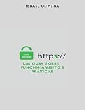  Https: um guia sobre funcionamento e práticas