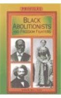 Black Abolitionists and Freedom Fighters (Profiles) 1881508307 Book Cover