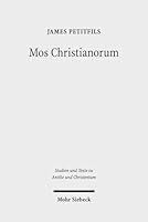 Mos Christianorum: The Roman Discourse of Exemplarity and the Jewish and Christian Language of Leadership 3161539044 Book Cover