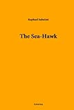 captain blood rafael sabatini online  The Sea-Hawk