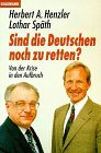 Paperback Sind die Deutschen noch zu retten? Von der Krise in den Aufbruch. [German] Book