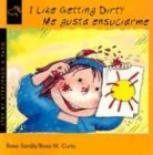 Paperback I Like Getting Dirty/Me Gusta Ensuciarme (Step-by-step) (English and Spanish Edition) Book