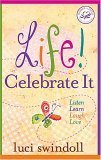 Life! Celebrate It