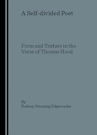 A Self-divided Poet: Form and Texture in the Verse of Thomas Hood book cover