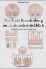 stadt brandenburg stellenangebote  Die Stadt Brandenburg im Jahrhundertrückblick