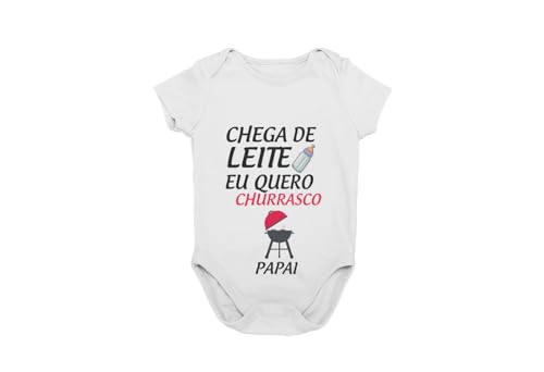 Body Infantil Chega de Leite, Eu Quero Churrasco G Branco