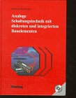  Analoge Schaltungstechnik mit diskreten und integrierten Bauelementen