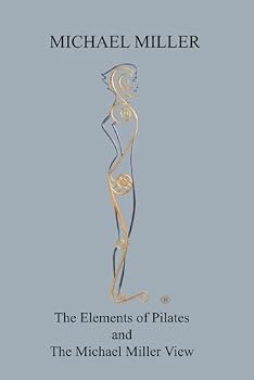 Paperback The Elements of Pilates and The Michael Miller View Book