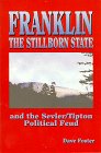 Paperback Franklin the Stillborn State: And the Sevier-Tipton Political Feud Book