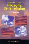 Paperback Filosofia de la religion / Philosophy of Religion (Aprende Tu Solo) (Spanish Edition) [Spanish] Book