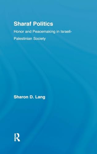 Sharaf Politics (Middle East Studies: History, Politics & Law)