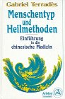 Menschentyp und Heilmethoden. Einführung in die chinesische Medizin 3720519074 Book Cover