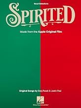 Discover Ebook Summary Spirited: Vocal Selections from the Apple Original Film with Original Songs by Benj Pasek and Justin Paul 2026 Edition Premium Access Editor's Choice