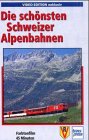 transpress deutschland gmbh bamberg  Die schönsten Schweizer Alpenbahnen, 1 Videocassette [VHS]