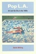 Pop L.A.: Art and the City in the 1960s by C??cile Whiting (2008-08-04)