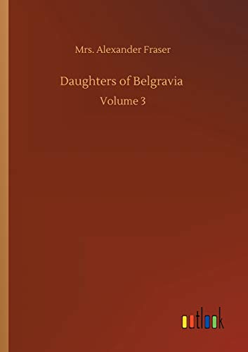 Daughters of Belgravia: Volume 3