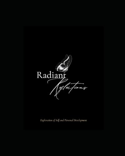Radiant Reflections: Exploration of Self and Personal Growth