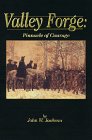 Valley Forge: Pinnacle of Courage 0939631598 Book Cover