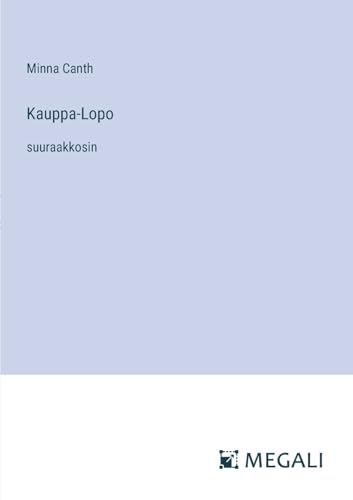 Kauppa-Lopo: suuraakkosin (Finnish Edition)