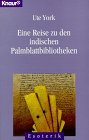 Eine Reise zu den indischen Palmblattbibliotheken (Knaur Taschenbücher. Esoterik) Eine Reise zu den indischen Palmblattbibliotheken (Knaur Taschenbücher. Esoterik)