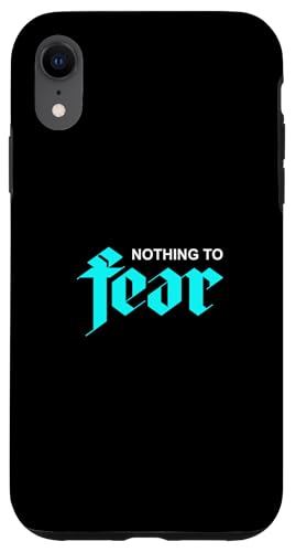 ^[RCYJ[ Nothing To Fear ^[RCYOtBbN X}zP[X iPhone XR p