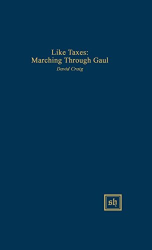 Like Taxes: Marching Through Gaul 0916379655 Book Cover