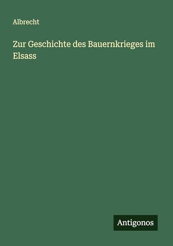 Zur Geschichte des Bauernkrieges im Elsass (German Edition)