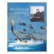 Blue Versus Orange: The U.S. Naval War College, Japan, and the Old Enemy in the Pacific, 1945–1946: The U.S. Naval War College, Japan, and the Old Enemy in the Pacific, 1945–1946 1935352024 Book Cover