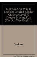 Paperback Rigby on Our Way to English: Leveled Reader Grade 2 (Level F) Diego's Moving Day (On Our Way English) Book