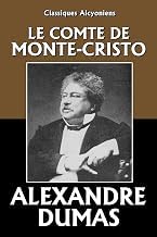 Guide Review Ebook Le Comte de Monte-Cristo (Unexpurgated Edition) (Classiques Alcyoniens) (French Edition) Full