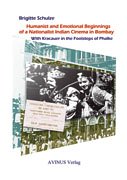 Humanist and Emotional Beginnings of a Nationalist Indian Cinema in Bombay. 393006412X Book Cover